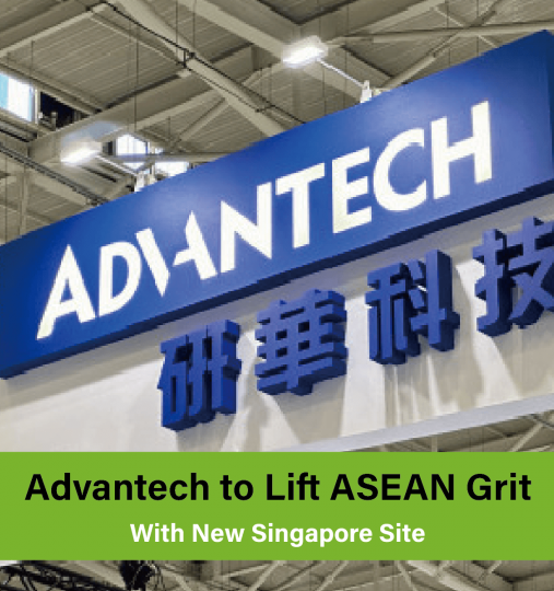 Advantech to Lift ASEAN Grit With New Singapore Site