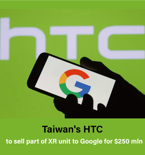 Taiwan's HTC to sell part of XR unit to Google for $250 mln